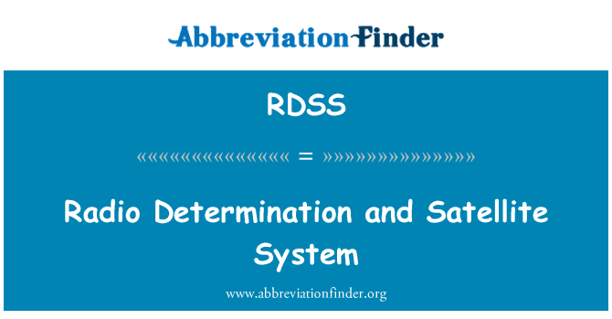 RDSS: Radio Determination and Satellite System