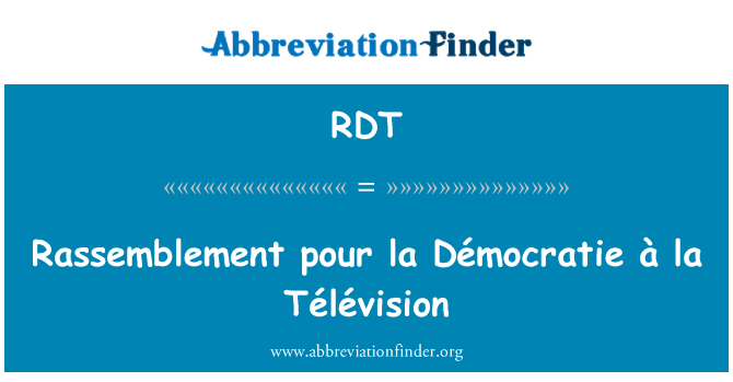 RDT: Rassemblement pour la Démocratie à la Télévision
