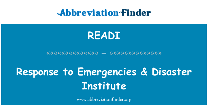 READI: Response to Emergencies & Disaster Institute