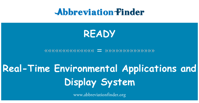 READY: Real-Time Environmental Applications and Display System