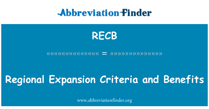 RECB: Criteris d'expansió regional i beneficis