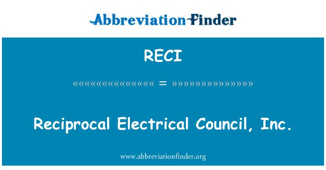 RECI: Réciproque électrique Council, Inc.