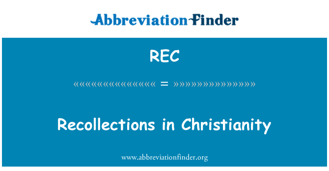 REC: Recollections in Christianity