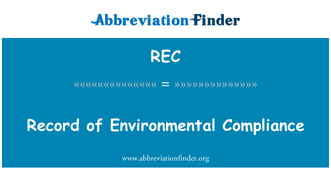 REC: Cofnod o'r gydymffurfiaeth amgylcheddol