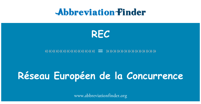 REC: Réseau Européen de la Concurrence