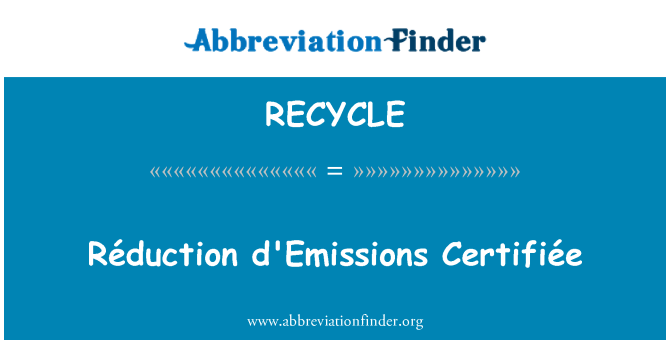 RECYCLE: Réduction d'Emissions Certifiée