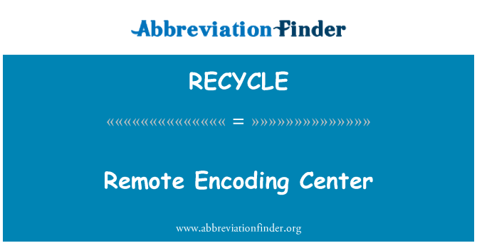 RECYCLE: Vzdálené kódování centrum