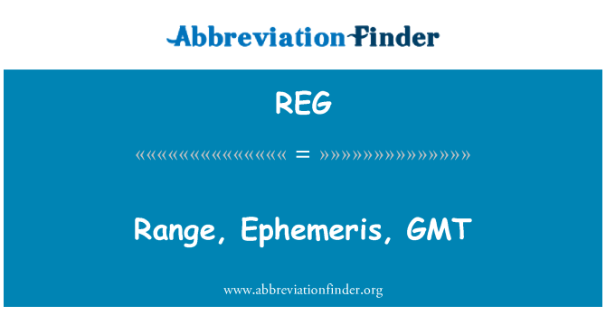 REG: Amrywiaeth, Ephemeris, GMT