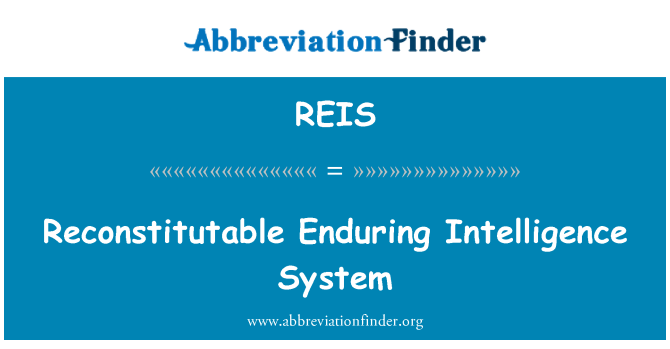 REIS: Reconstitutable abadi Intelijen sistem