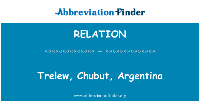 RELATION: Vybudovaná Chubut, Argentína