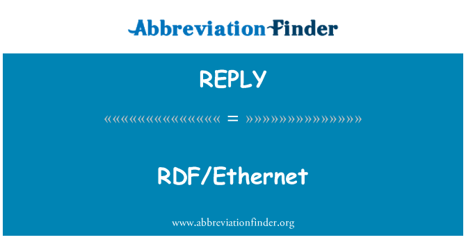 REPLY: RDF Ethernet