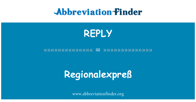 REPLY: Regionalexpreß