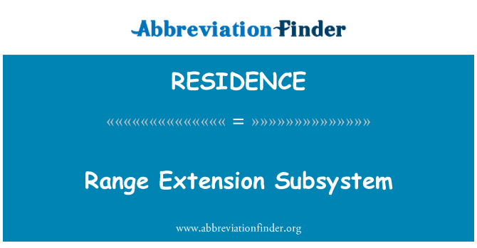 RESIDENCE: Range Extension Subsystem
