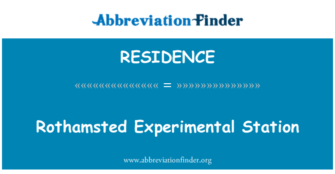 RESIDENCE: Rothamsted Experimentelle Station