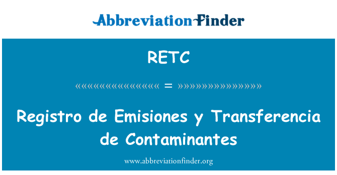RETC: Registro de Emisiones y Transferencia de Contaminantes