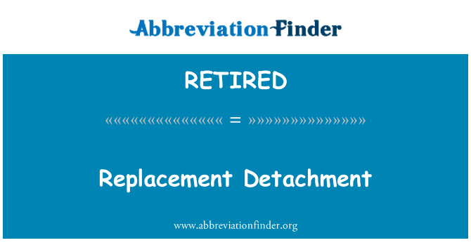 RETIRED : Distaccamento di ricambio