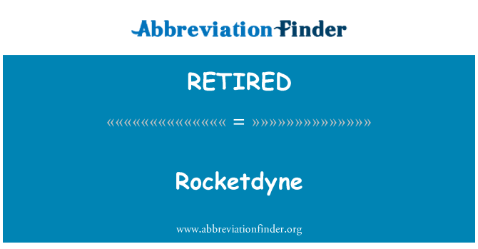 RETIRED : Rocketdyne