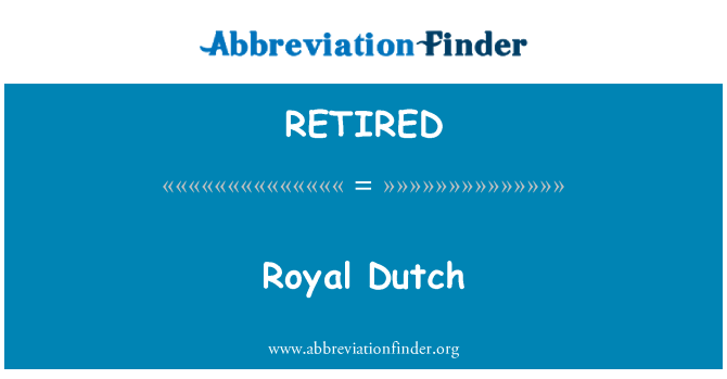 RETIRED : Royal Dutch