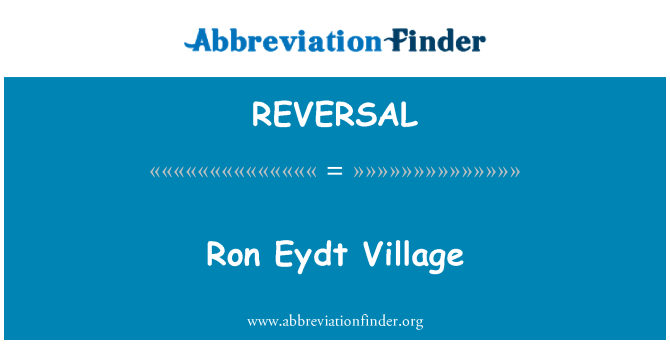 REVERSAL: Ron Eydt Village