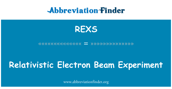REXS: Relativistic Electron Beam Experiment
