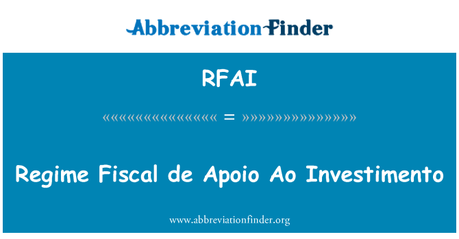 RFAI: Režim fiskální Apoio de Investimento Ao