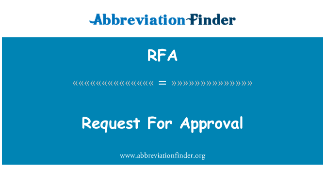 RFA: Request For Approval