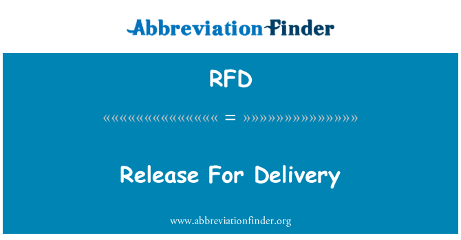RFD: Release For Delivery