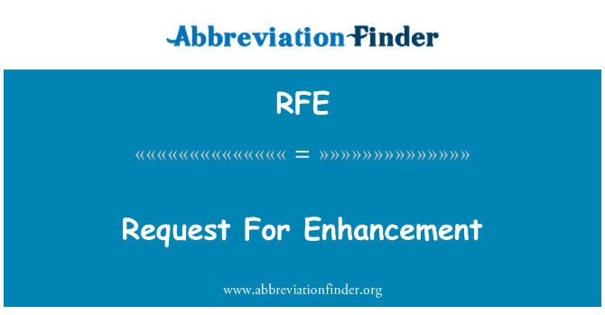 RFE: Request For Enhancement