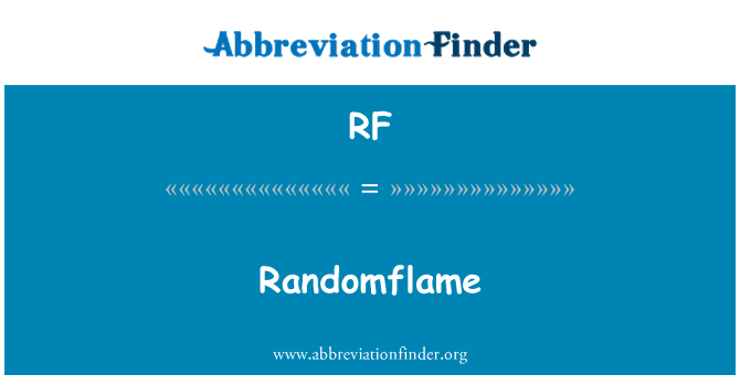 RF: Randomflame