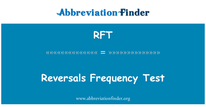 RFT: Reversals Frequency Test