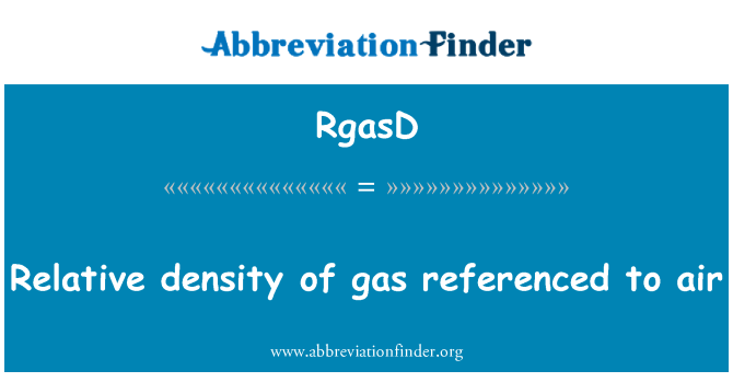 RgasD: Dwysedd cymharol o nwy sy'n cyfeirio at aer