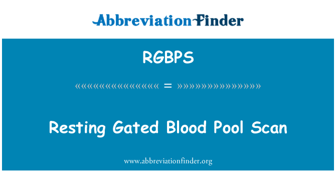 RGBPS: Resting Gated Blood Pool Scan