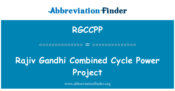 RGCCPP: Rajiv Gandhi Combined Cycle Power Project