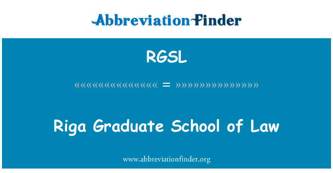 RGSL: Riga Graduate School of Law