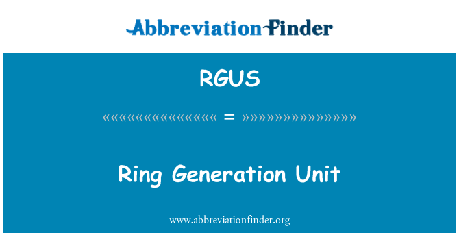 RGUS: Cincin generasi Unit