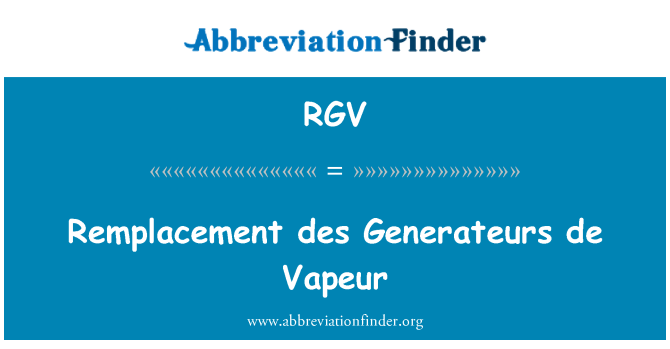 RGV: Remplacement des Generateurs de Vapeur