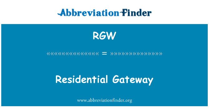 RGW: Residential Gateway