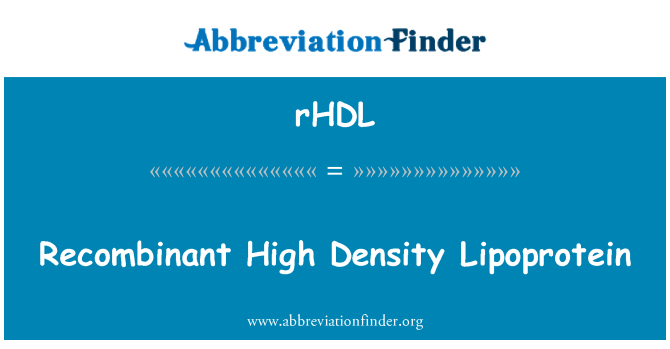 rHDL: Рекомбинантен висока плътност Lipoprotein