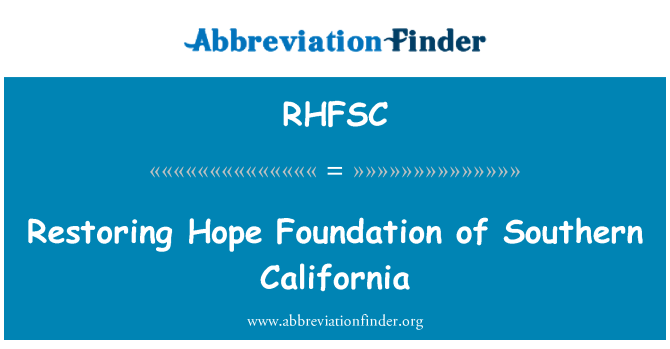 RHFSC: Restaurar l'esperança Fundació del sud de Califòrnia