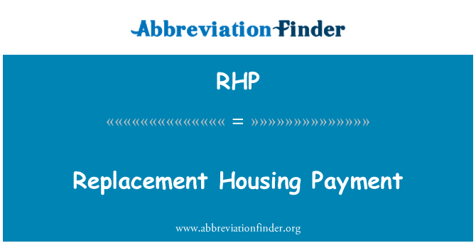 RHP: Replacement Housing Payment