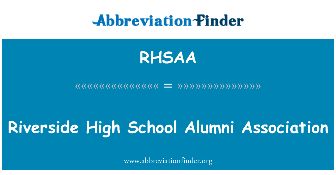 RHSAA: Riverside High School Alumni Association