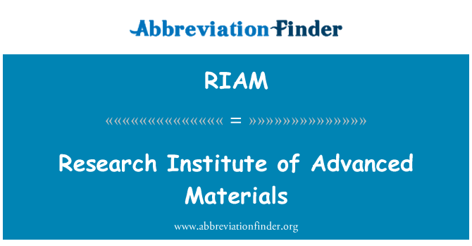 RIAM: Research Institute of Advanced Materials