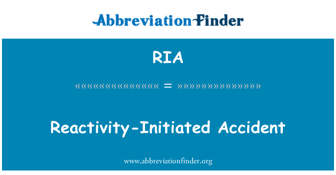 RIA: Reactivity-Initiated Accident