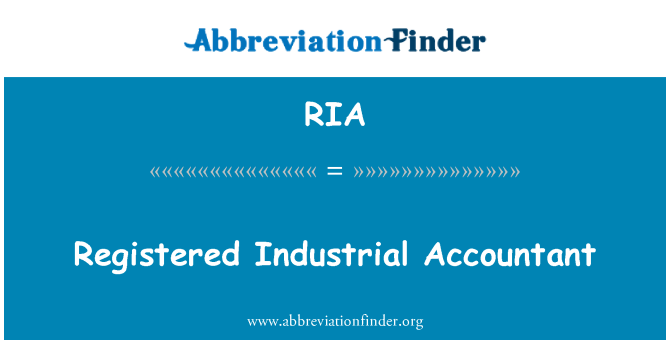 RIA: رجسٹرڈ صنعتی اکاؤنٹنٹ