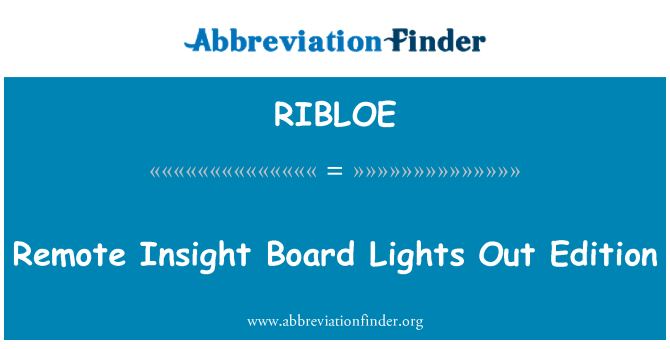 RIBLOE: Remote Insight Board Lights Out Edition