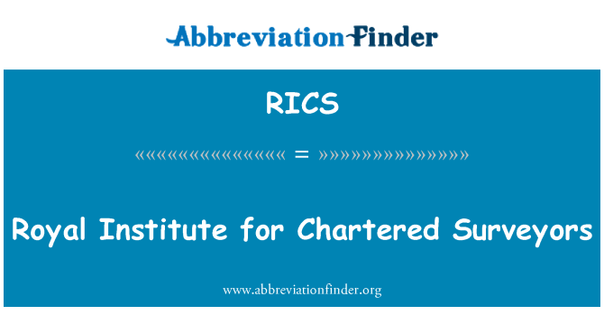 RICS: चार्टर्ड Surveyors के लिए रॉयल इंस्टीट्यूट