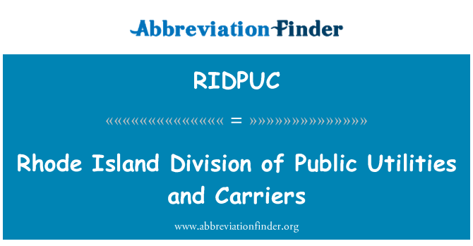 RIDPUC: Divisão de Rhode Island de utilidades públicas e transportadoras