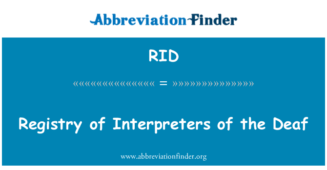 RID: Registry of Interpreters of the Deaf