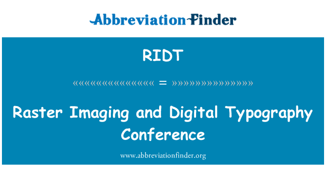 RIDT: Raster Imaging and Digital Typography Conference
