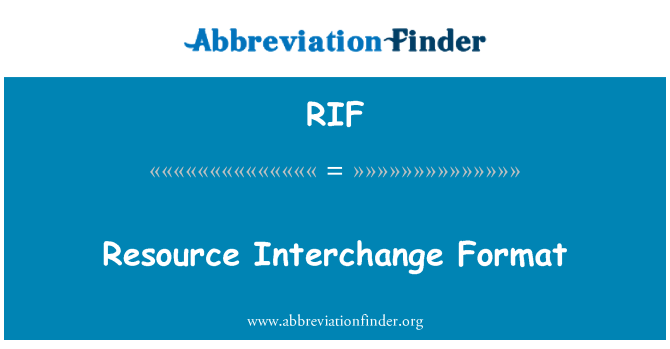 RIF: Resource Interchange Format